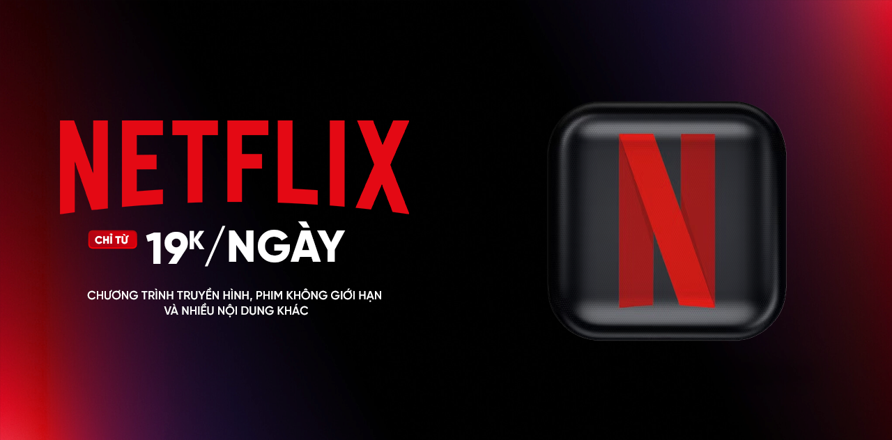 Netflix banner 19k ngay 55470